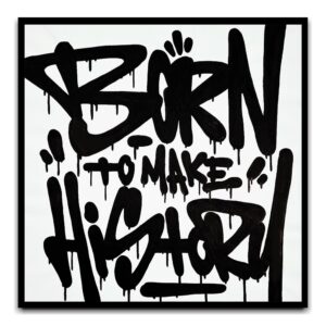 Born To Make History